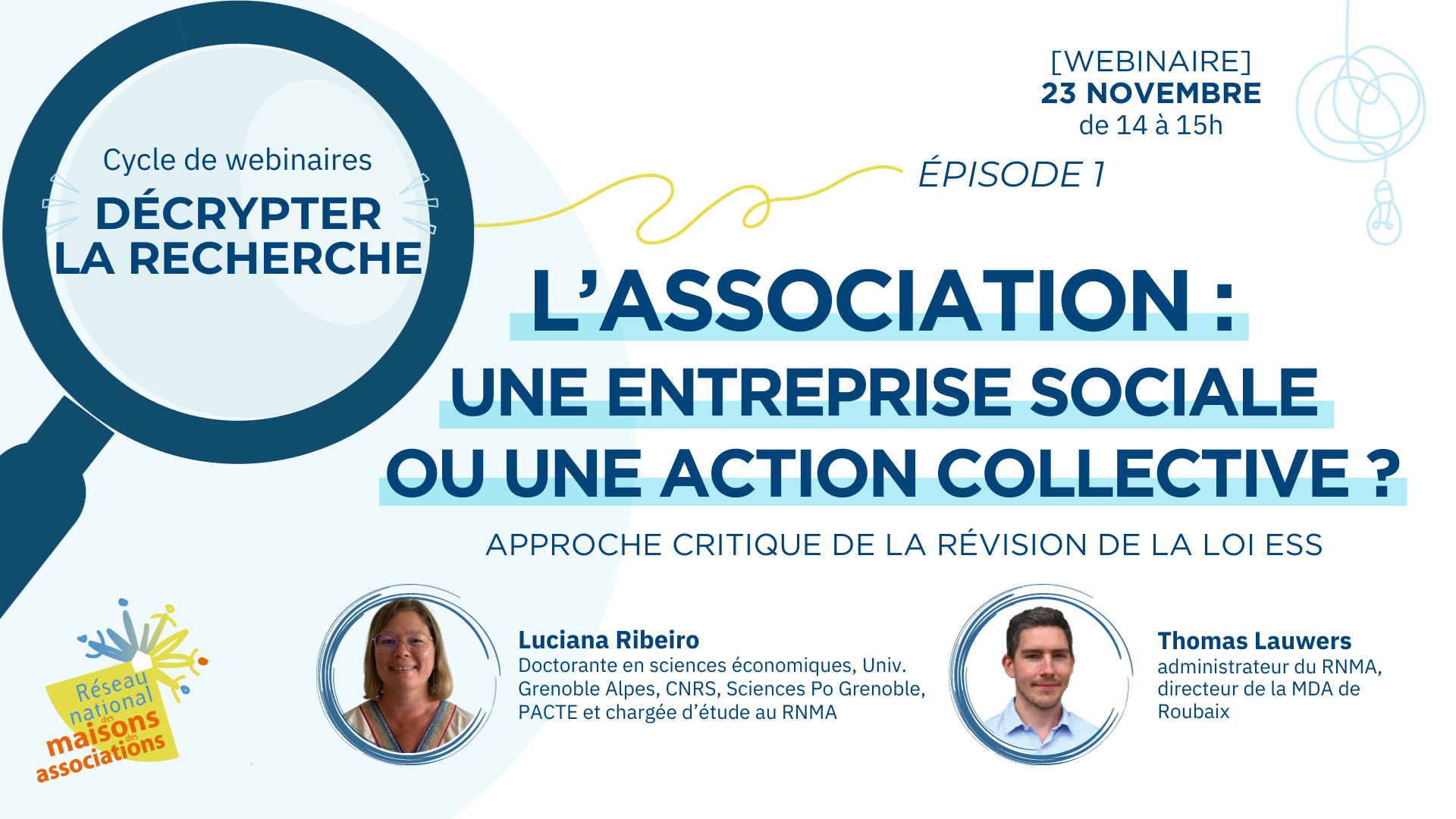 image du post '[REPLAY] Webinaire Décrypter la recherche - Episode 1 "L'association : une entreprise sociale ou une action collective ? Approche critique de la révision de la loi ESS”'